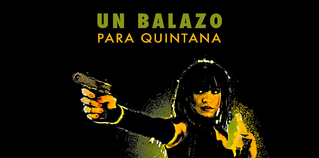 Un Balazo Para Quintana (2008)