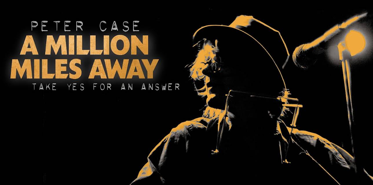 Peter Case: A Million Miles Away (2023)