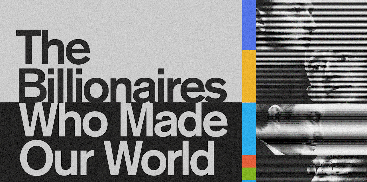 The Billionaires Who Made Our World