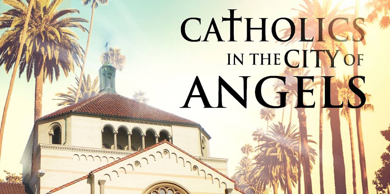 Catholics in the City of Angels (2014)
