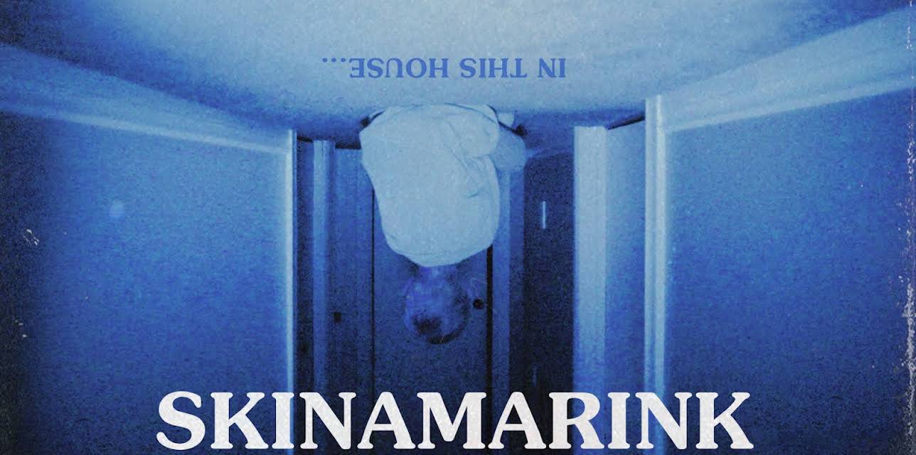 Skinamarink (2023)