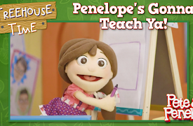 Pete & Penelope: Penelope's Gonna Teach Ya!