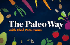 The Paleo Way: Food Is Medicine