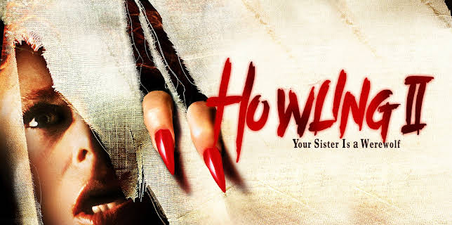 Howling II: Your Sister Is a Werewolf (1986)