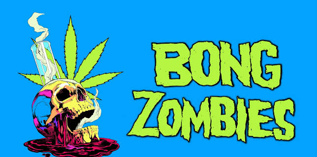 Bong Zombies (2019)