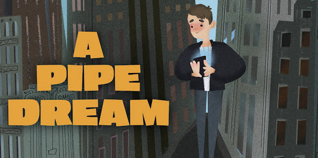 A Pipe Dream (2022)