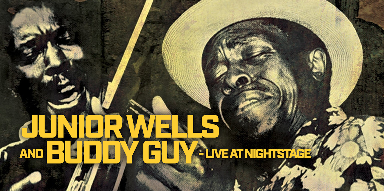 Junior Wells and Buddy Guy - Live At Nightstage (2007)
