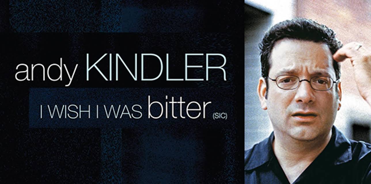 Andy Kinder: I Wish I Was Bitter (2009)