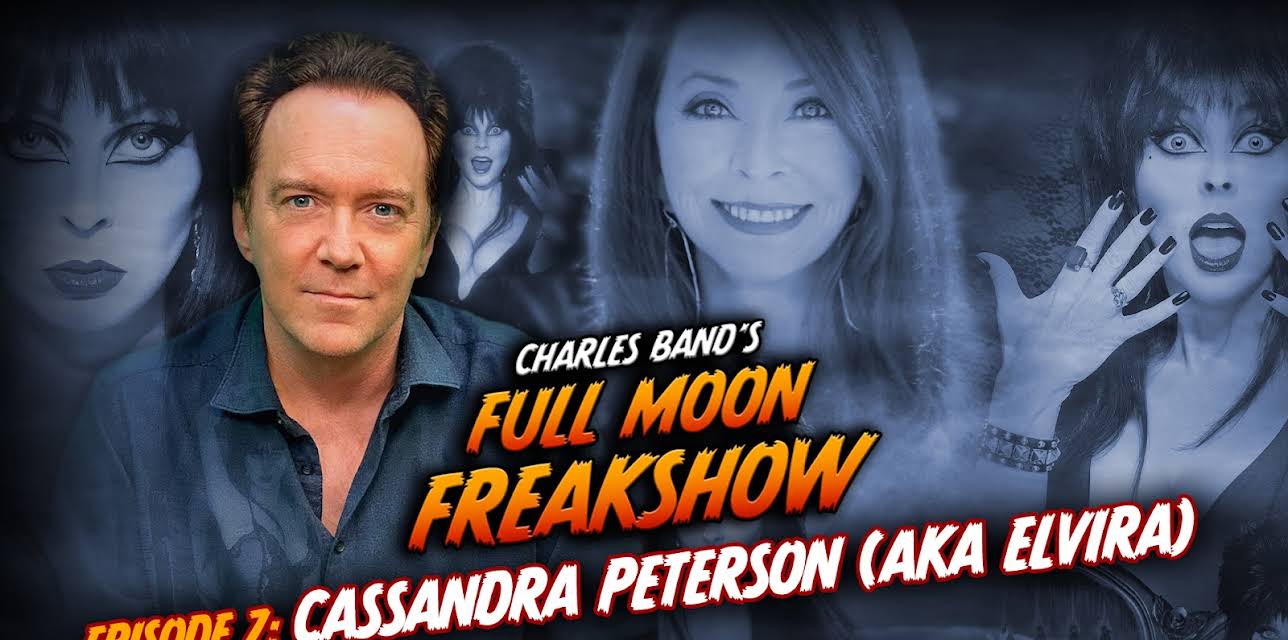 Charles Band's Full Moon Freakshow Episode 7: Cassandra Peterson (Elvira, Mistress of The Dark) (2022)
