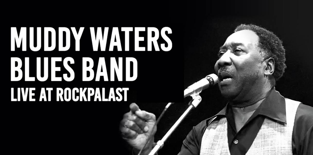 Muddy Waters' Blues Band - Live At Rockpalast (1978)