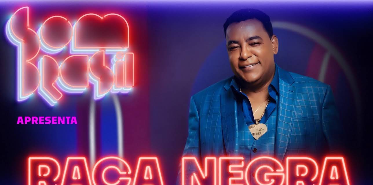 Som Brasil apresenta: Raça Negra