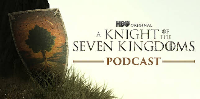 Game of Thrones Podcast: A Knight of the Seven Kingdoms, Season 1