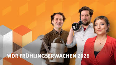 20:15: MDR Frühlingserwachen 2026 | MDR Fernsehen | 5/9 2026