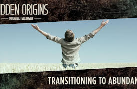 Hidden Origins: Transitioning to Abundance