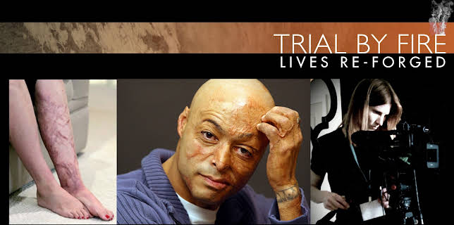 Trial By Fire: Lives Re-Forged (2013)