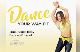 Dance Your Way Fit: Tribal Vibes Belly Dance Workout