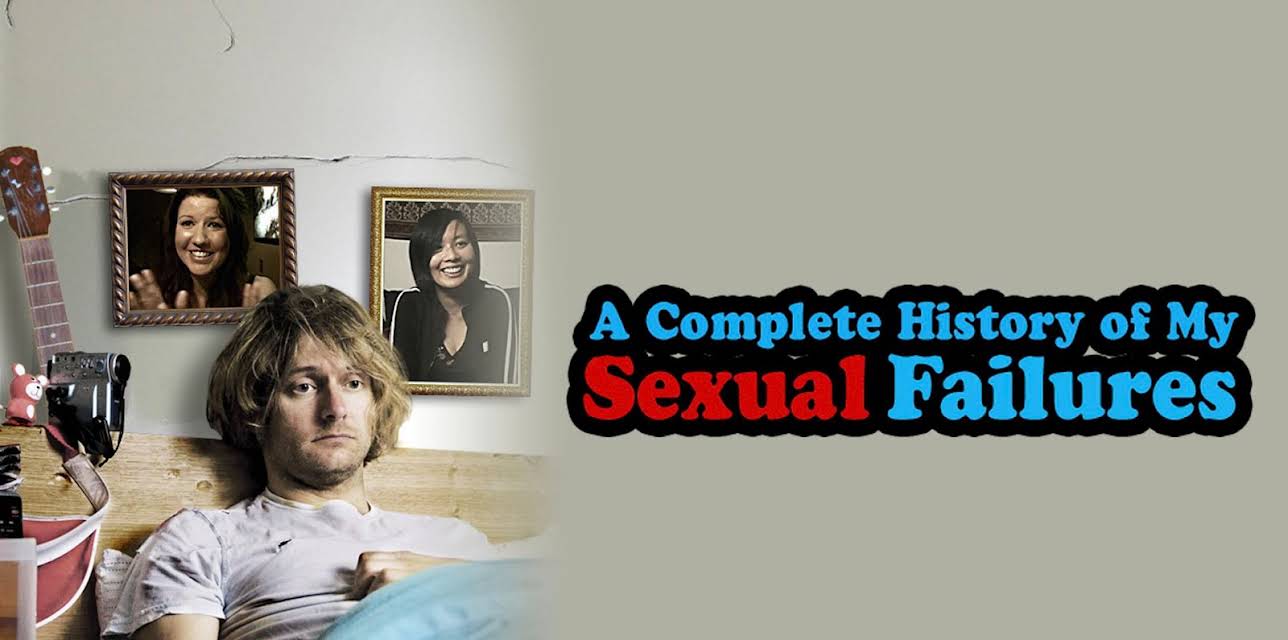 A Complete History of My Sexual Failures (2008)