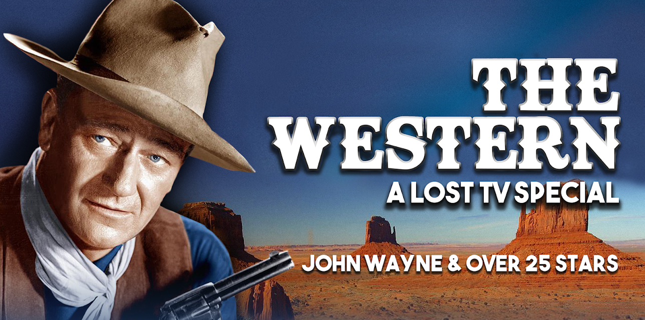 The Western - A Lost TV Special - John Wayne & Over 25 Stars (1958)