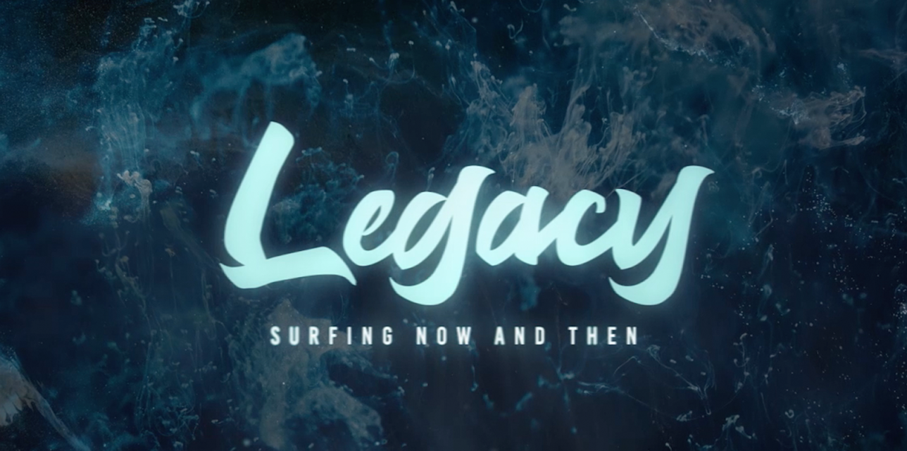 Legacy - Surfing Now and Then (2020)