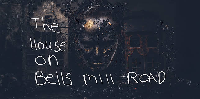 The House On Bells Mill Road (2024)