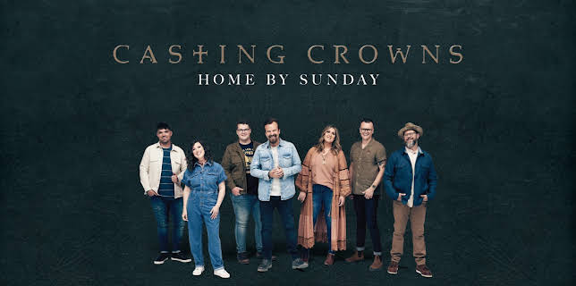 Casting Crowns: Home By Sunday (2023)