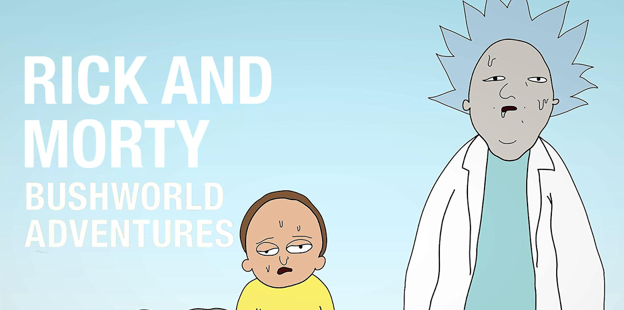Rick and Morty: Bushworld Adventures Season 1