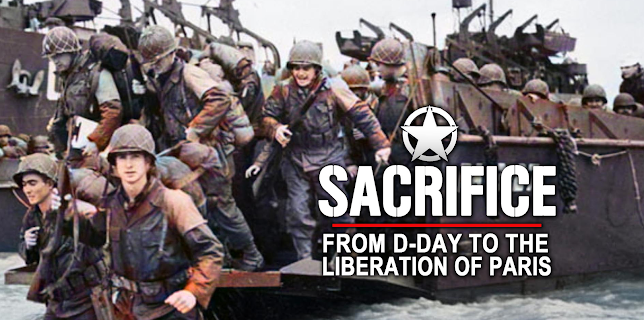Sacrifice: From D-Day to the Liberation of Paris