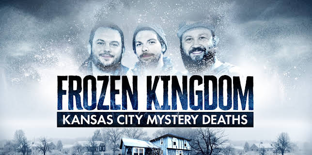 Frozen Kingdom: Kansas City Mystery Deaths Season 1