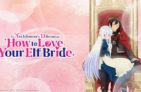 An Archdemon's Dilemma: How to Love Your Elf Bride - S01: First Love With Social Anxiety Tastes a Lot Like Moldy Bread