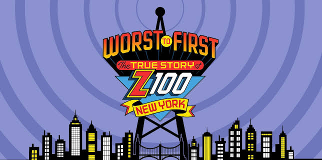 Worst To First The True Story Of Z100 New York (2022)
