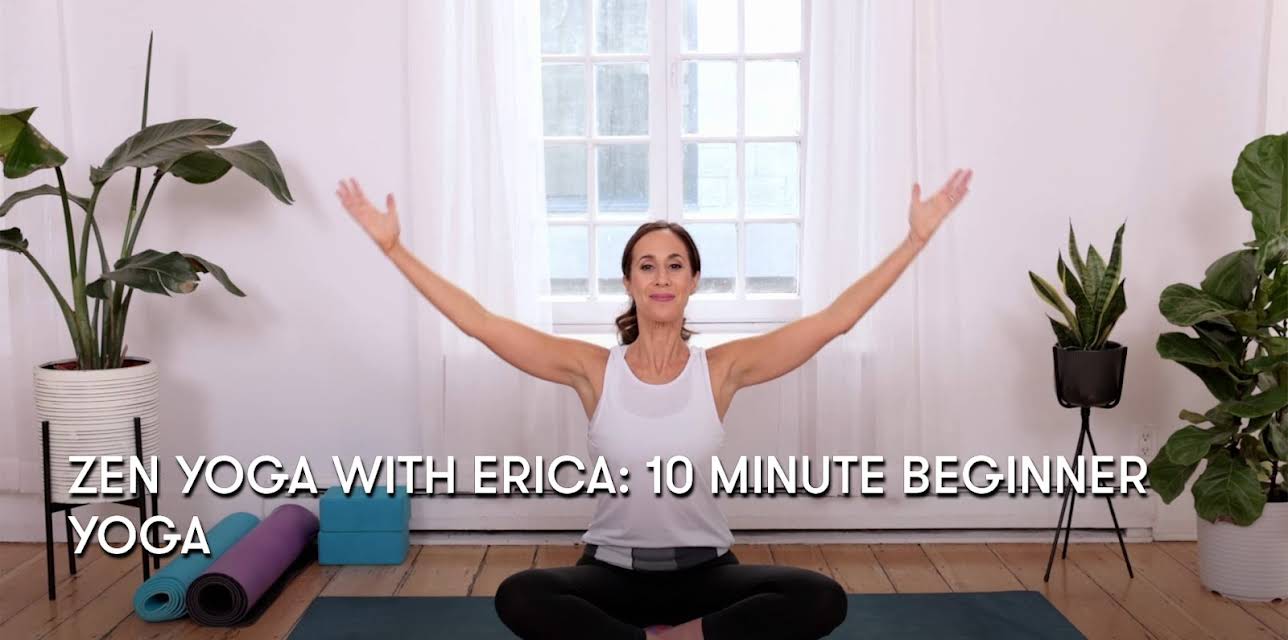 Zen Yoga with Erica: 10 Minute Beginner Yoga (2023)