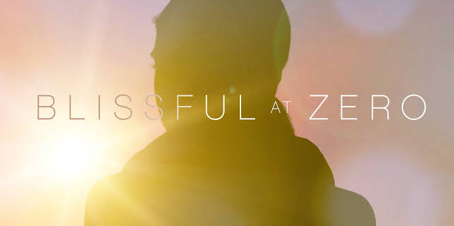 Blissful at Zero (2018)