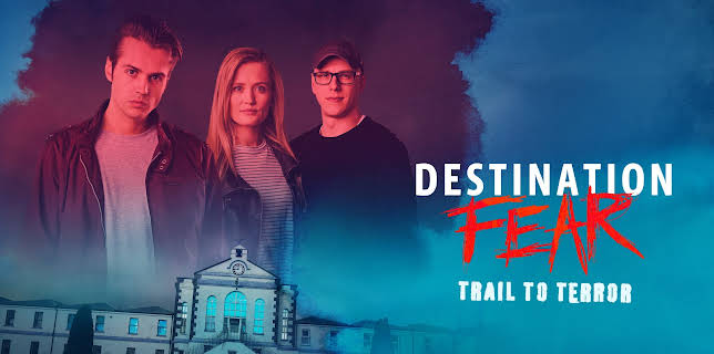 Destination Fear: Trail To Terror