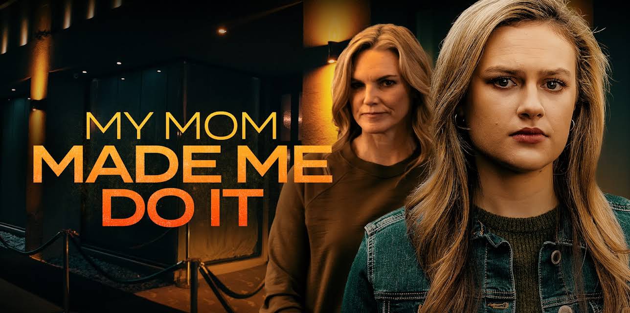 My Mom Made Me Do It (2022)