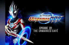 Ultraman Orb: The Unmarked Café