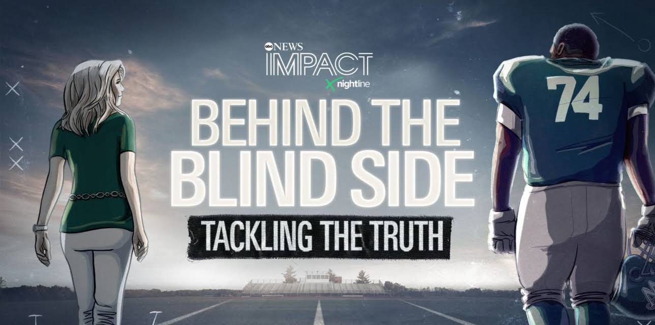 IMPACT x Nightline: Behind The Blind Side - Tackling the Truth