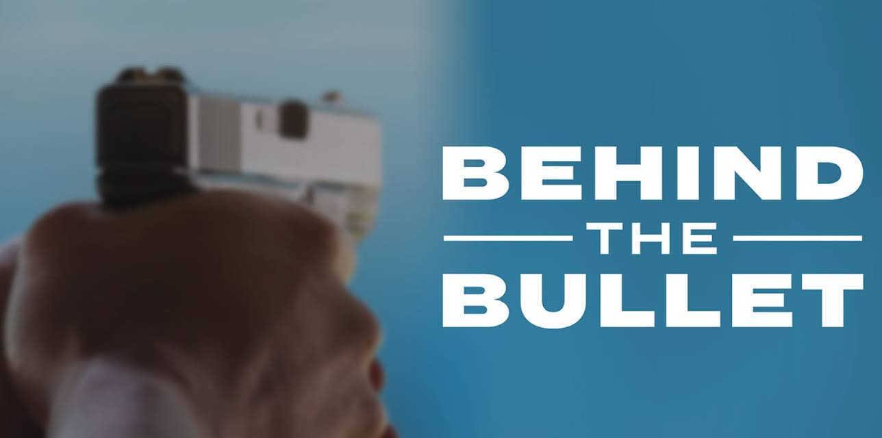 Behind the Bullet (2019)