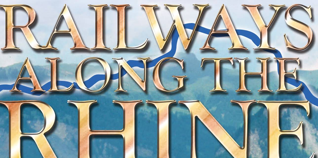 Railways Along The Rhine (2012)