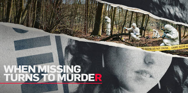 When Missing Turns to Murder