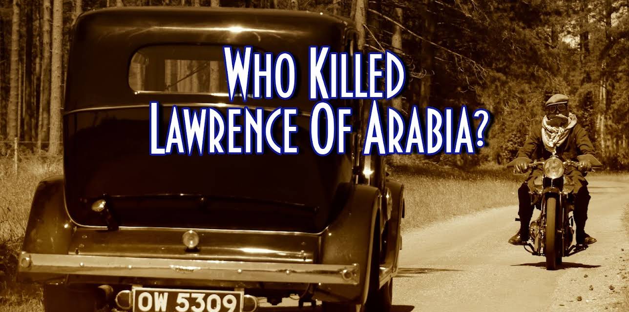 Who Killed Lawrence of Arabia? (2024)