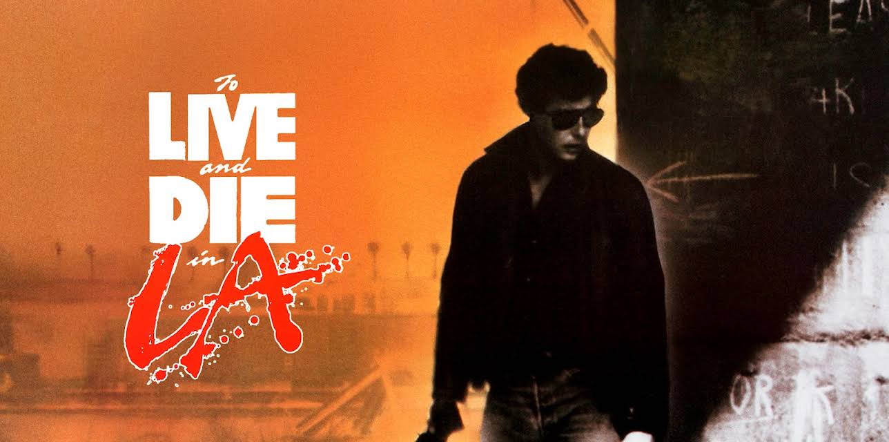 To Live And Die In L.A. (1985) (1985)