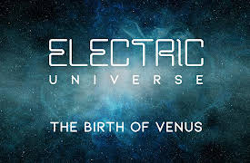 Electric Universe: The Birth of Venus