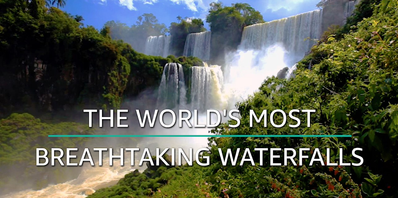 The World's Most Breathtaking Waterfalls