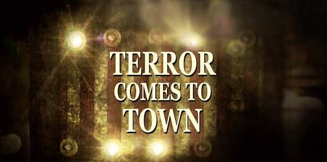 Terror Comes To Town