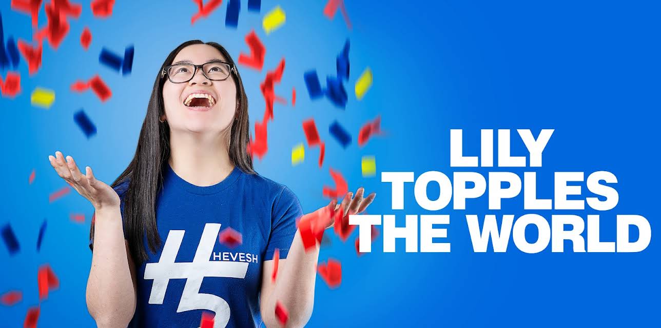 Lily Topples The World