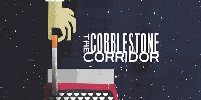 The Cobblestone Corridor (2015)