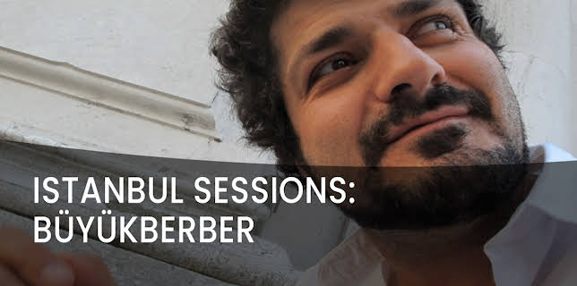 Istanbul Sessions: Büyükberber (2011)