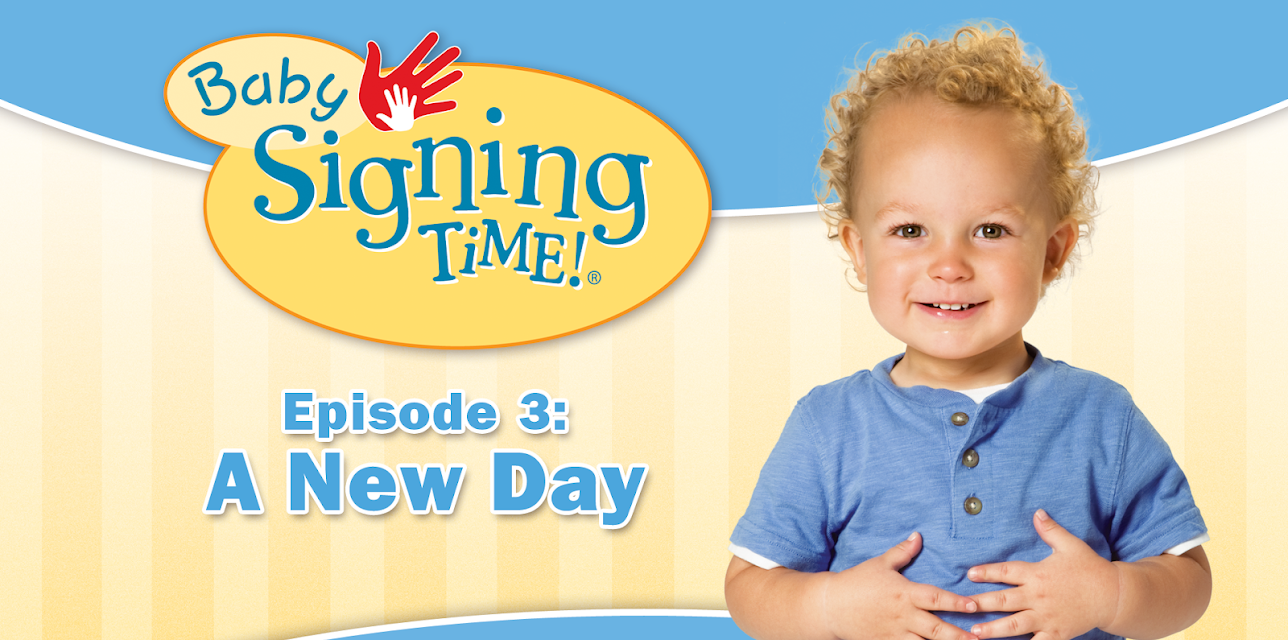 Baby Signing Time Episode 3: A New Day