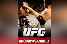 The Ultimate Fighting Championship: Classic Heavyweight Bouts Volume 1: Mirko CroCop vs. Eddie Sanchez UFC 67