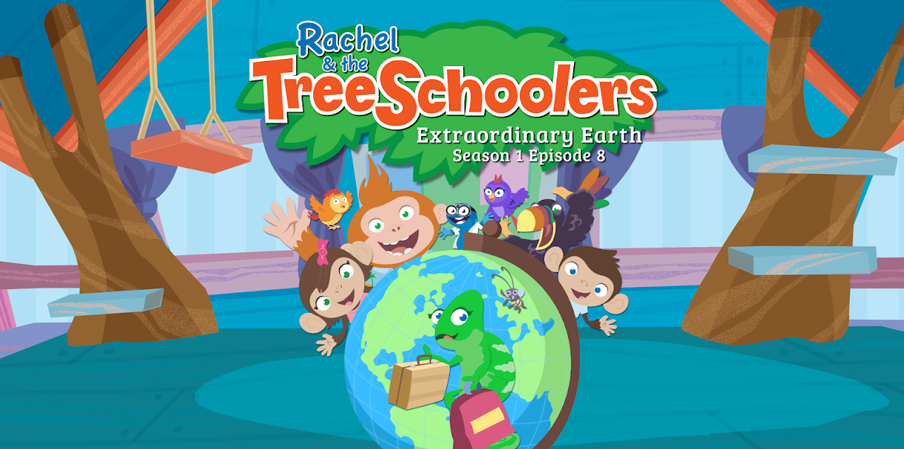 Rachel and the TreeSchoolers Season 1 Episode 8: Extraordinary Earth